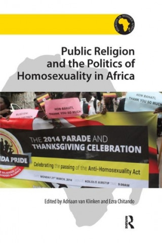 Kniha Public Religion and the Politics of Homosexuality in Africa 