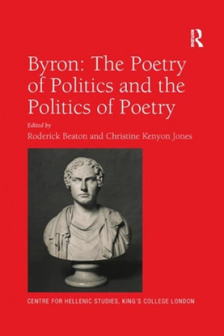 Książka Byron: The Poetry of Politics and the Politics of Poetry 