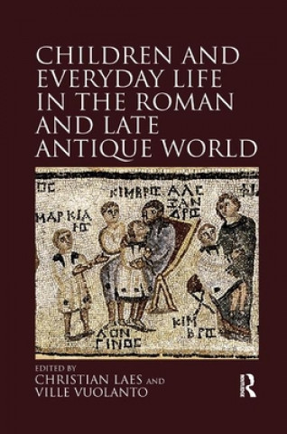 Kniha Children and Everyday Life in the Roman and Late Antique World 