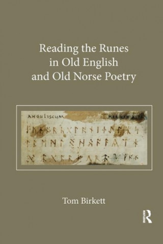 Kniha Reading the Runes in Old English and Old Norse Poetry Thomas Birkett