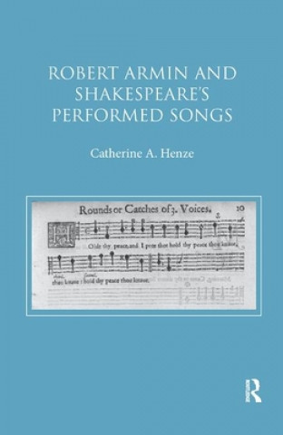 Kniha Robert Armin and Shakespeare's Performed Songs Catherine A. Henze