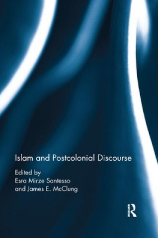 Książka Islam and Postcolonial Discourse Esra Mirze Santesso