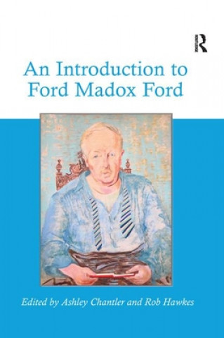 Kniha Introduction to Ford Madox Ford Dr. Ashley Chantler