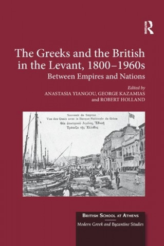 Carte Greeks and the British in the Levant, 1800-1960s 