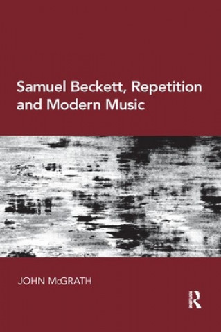 Carte Samuel Beckett, Repetition and Modern Music John McGrath