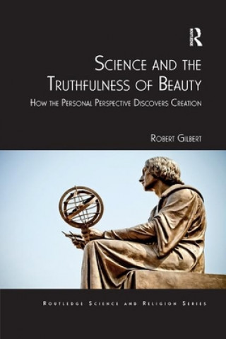 Book Science and the Truthfulness of Beauty Robert Gilbert