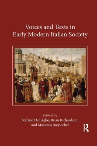 Könyv Voices and Texts in Early Modern Italian Society 