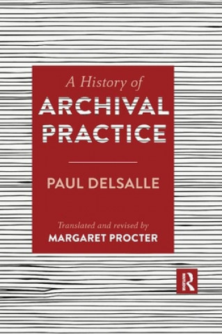 Книга History of Archival Practice Paul Delsalle