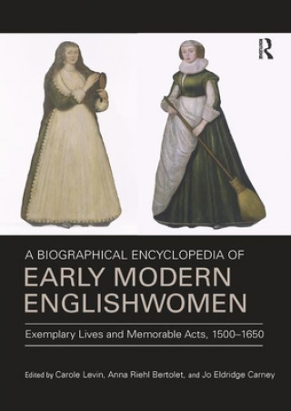 Könyv Biographical Encyclopedia of Early Modern Englishwomen 