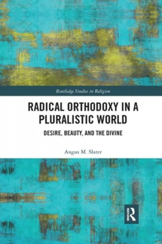 Buch Radical Orthodoxy in a Pluralistic World Slater