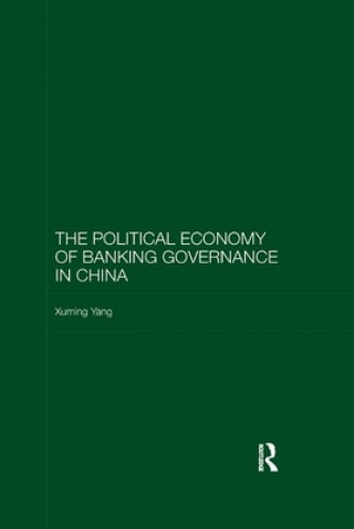 Libro Political Economy of Banking Governance in China Xuming Yang