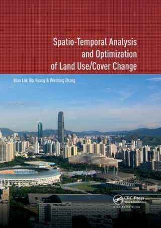 Carte Spatio-Temporal Analysis and Optimization of Land Use/Cover Change Biao Liu