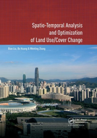 Книга Spatio-Temporal Analysis and Optimization of Land Use/Cover Change Biao Liu