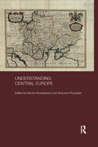 Kniha Understanding Central Europe 