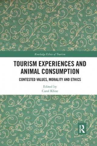 Knjiga Tourism Experiences and Animal Consumption Carol Kline