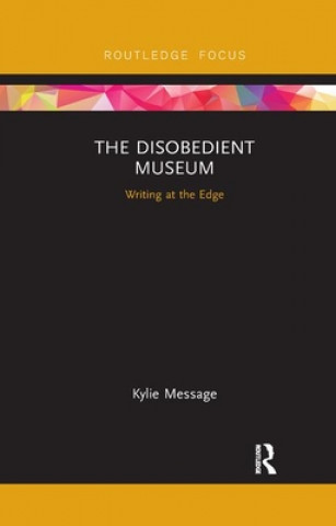 Kniha Disobedient Museum Kylie Message