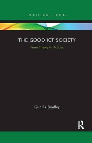 Kniha Good ICT Society Gunilla Bradley