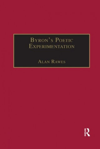 Livre Byron's Poetic Experimentation Alan Rawes