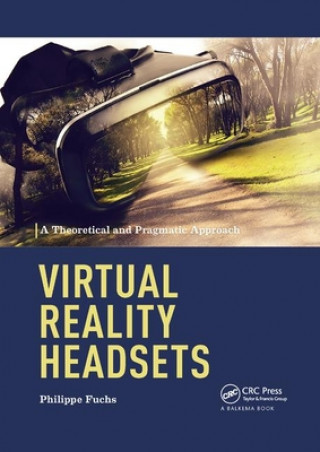 Carte Virtual Reality Headsets - A Theoretical and Pragmatic Approach Philippe Fuchs