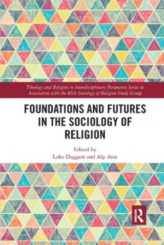 Könyv Foundations and Futures in the Sociology of Religion 