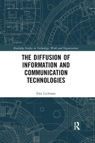 Kniha Diffusion of Information and Communication Technologies Ewa Lechman