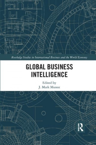 Knjiga Global Business Intelligence J. Mark Munoz