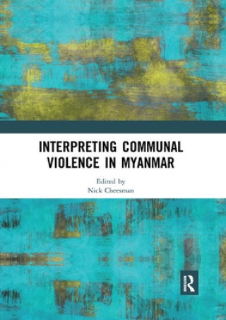 Книга Interpreting Communal Violence in Myanmar 