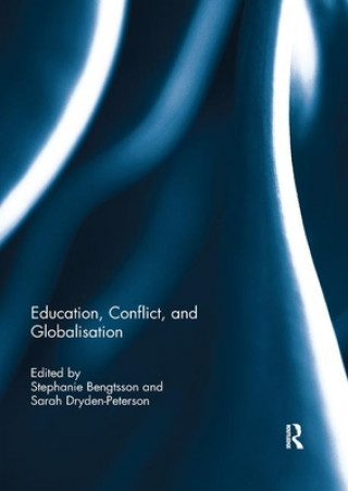 Buch Education, Conflict, and Globalisation Sarah Dryden-Peterson