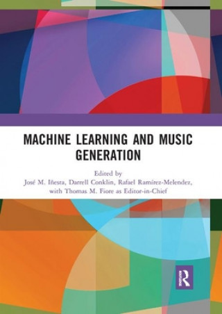 Knjiga Machine Learning and Music Generation Darrell C Conklin