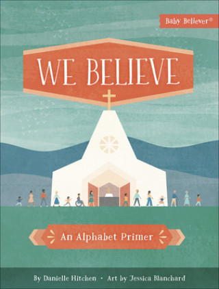 Book We Believe: An Alphabet Primer 