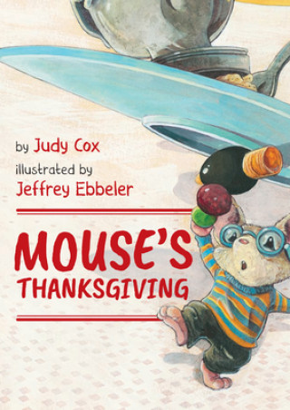 Knjiga Mouse's Thanksgiving Jeffrey Ebbeler