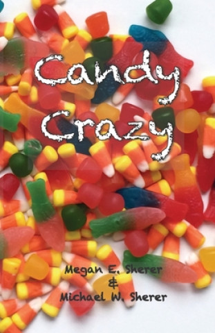 Knjiga Candy Crazy Michael W. Sherer