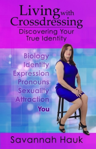 Carte Living with Crossdressing: Discovering Your True Identity Judy Swain