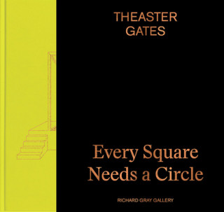 Knjiga Theaster Gates: Every Square Needs a Circle THEASTER GATES