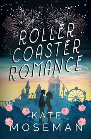 Knjiga Roller Coaster Romance Kate Moseman