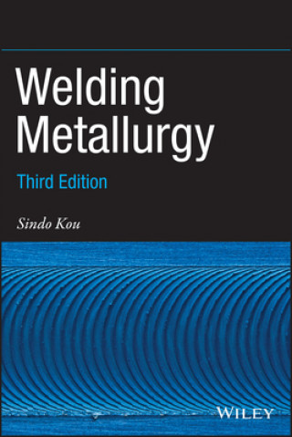 Knjiga Welding Metallurgy Third Edition 