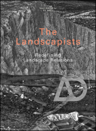 Book Landscapists - Redefining Relations of Landscape Ed Wall