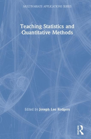 Kniha Teaching Statistics and Quantitative Methods in the 21st Century Joseph Lee Rodgers