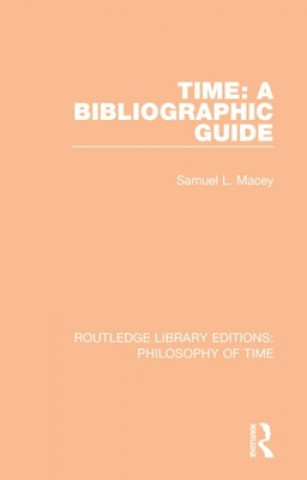 Kniha Time: A Bibliographic Guide Samuel L. Macey