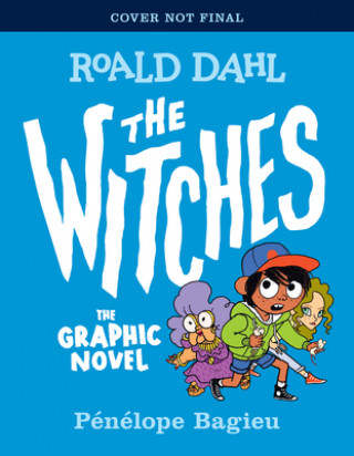 Kniha The Witches: The Graphic Novel Penelope Bagieu