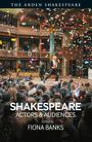 Kniha Shakespeare: Actors and Audiences 