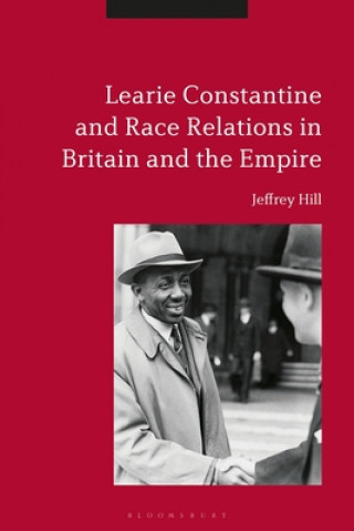 Knjiga Learie Constantine and Race Relations in Britain and the Empire 