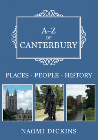 Könyv A-Z of Canterbury Naomi Dickins