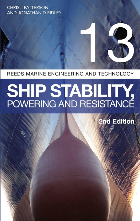 Carte Reeds Vol 13: Ship Stability, Powering and Resistance Christopher Patterson