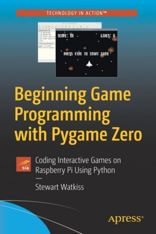 Kniha Beginning Game Programming with Pygame Zero Stewart Watkiss