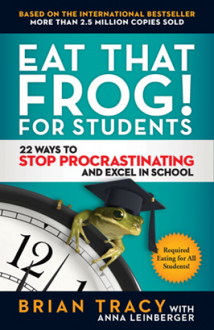Kniha Eat That Frog! For Students Anna Leinberger