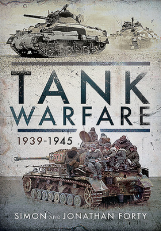 Kniha Tank Warfare, 1939-1945 SIMON FORTY