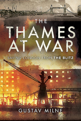 Knjiga Thames at War GUSTAV MILNE