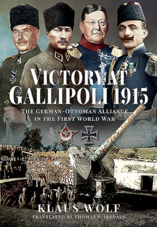 Kniha Victory at Gallipoli, 1915 KLAUS WOLF