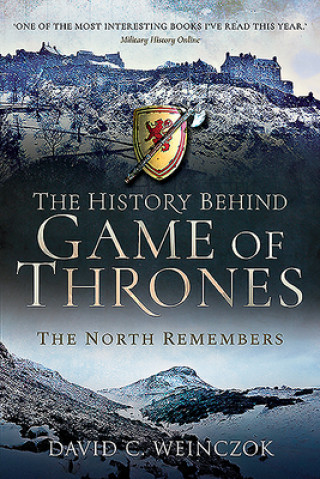 Книга History Behind Game of Thrones DAVID C WEINCZOK